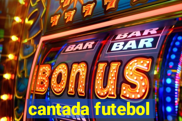 cantada futebol